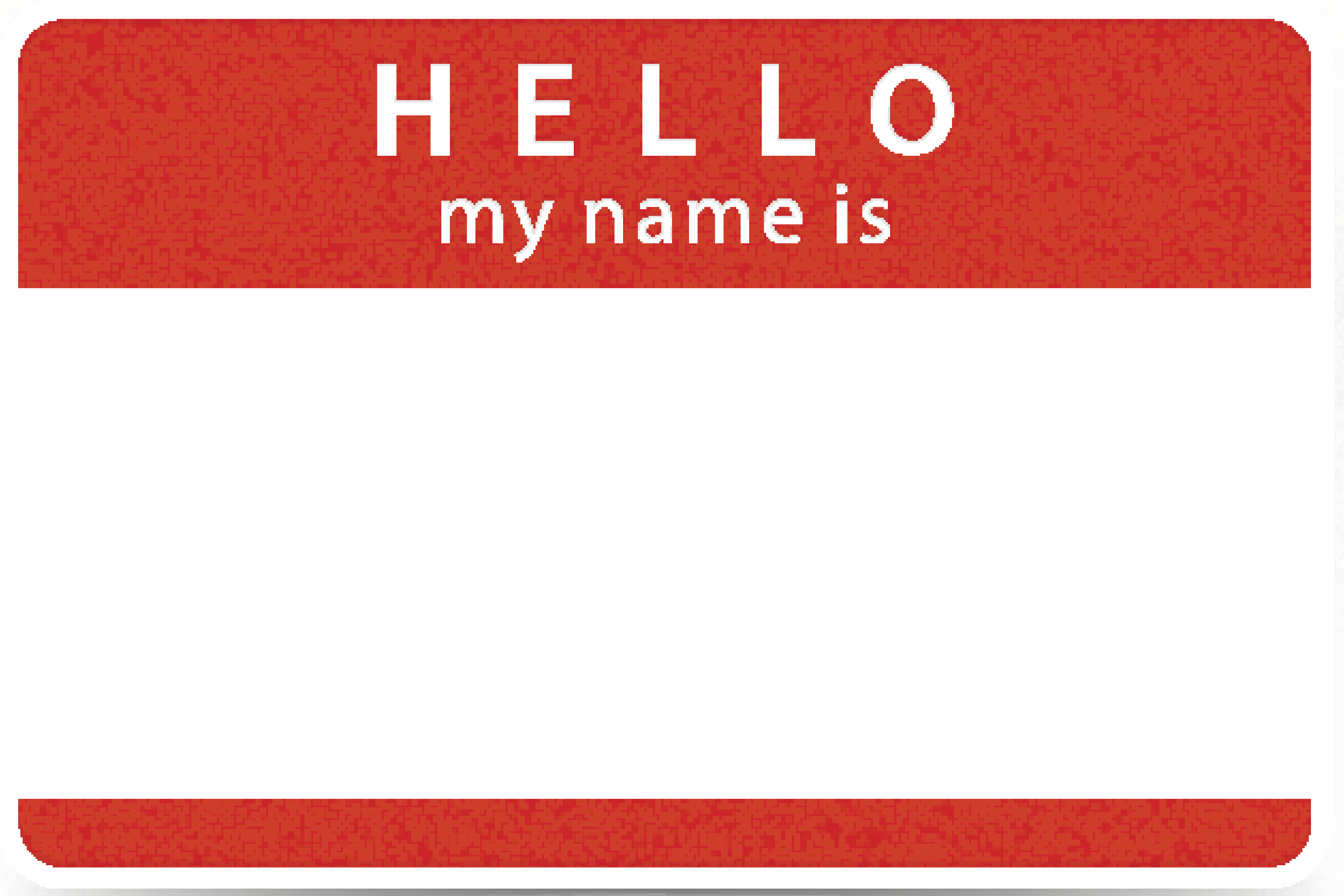 HELLO my name is badge